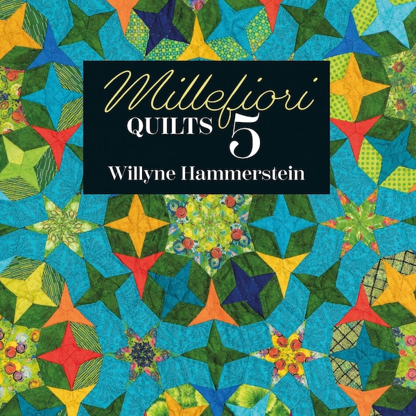 NEW!! Millefiori Quilts 5 - Softcover -From Quiltmania By Willyne Hammerstein