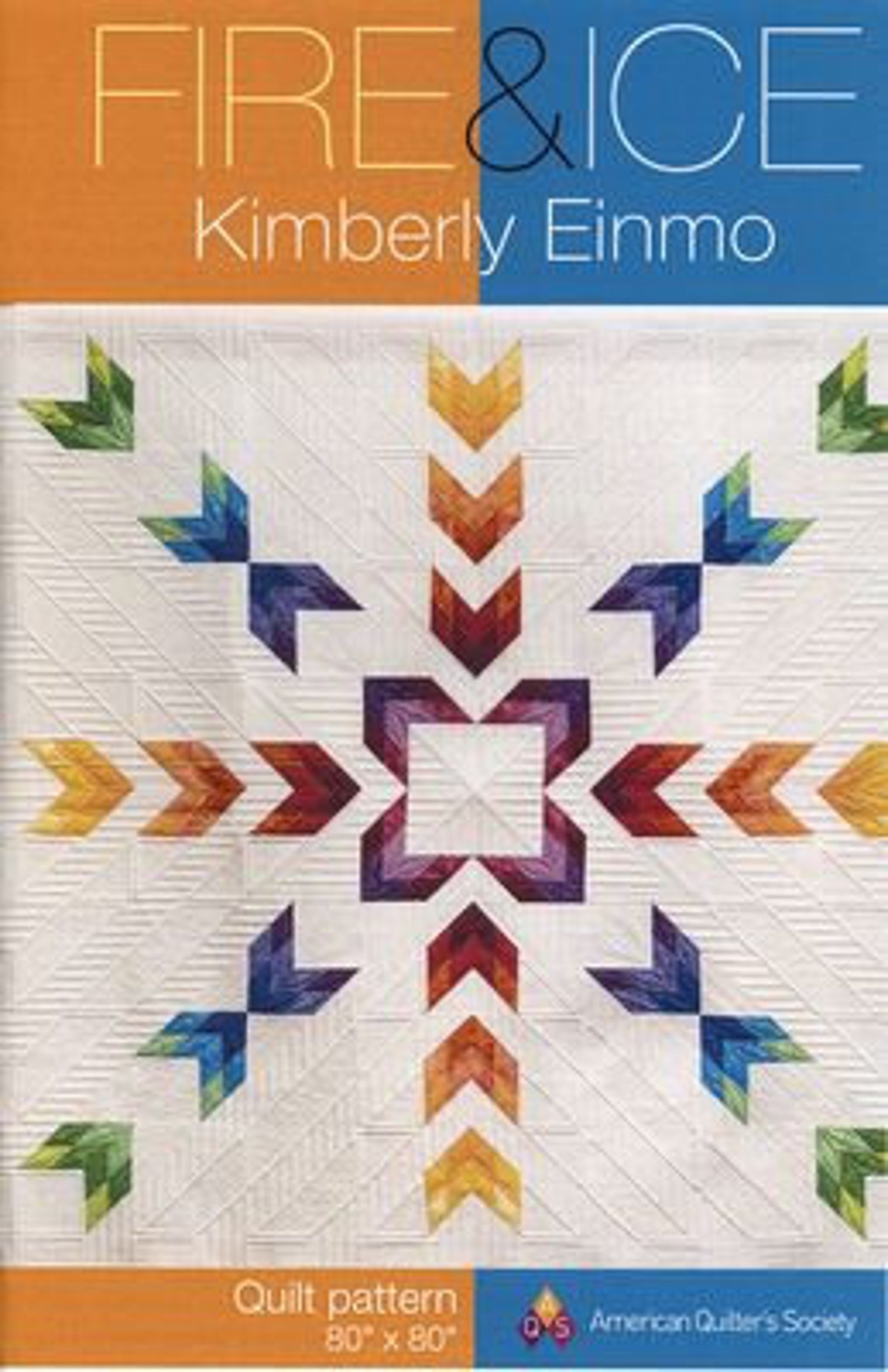 Fire & Ice Quilt Pattern by Kimberly Einmo American Quilter's Society