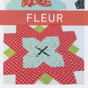 Fleur Quilt Pattern by Bonjour Quilts - Fat Quarter Friendly