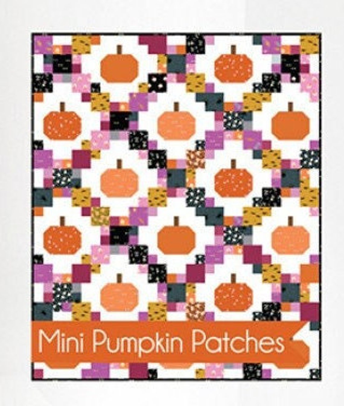 Mini Pumpkin Patches Quilt Pattern or Quilt Kit -tiny Frights - Etsy