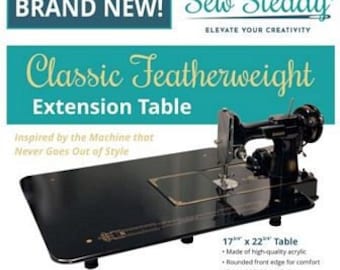 May include: Black Sew Steady Classic Featherweight Extension Table for sewing machines. The table is 17 inches by 22 inches and made of high-quality acrylic. It has a rounded front edge and a printed 16-inch metric ruler. The table includes a polish kit.