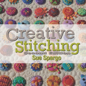 Creative Stitching, tweede editie - Sue Spargo