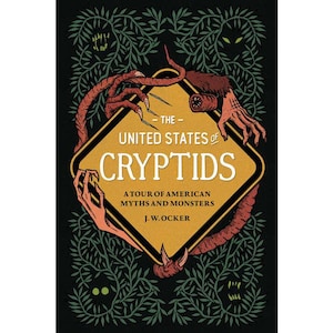 Könnte beinhalten: Buchcover für "The United States of Cryptids" von J.W. Ocker. Das Cover zeigt eine gelbe Raute mit dem Titel in Weiß, umgeben von roten Monsterhänden. Der Hintergrund ist dunkelgrün mit Blattranken und Monsteraugen.