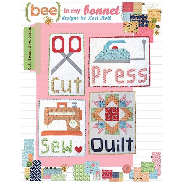 Lori Holt-  Bee in my Bonnet Cut Press Sew Quilt Pattern - Riley Blake