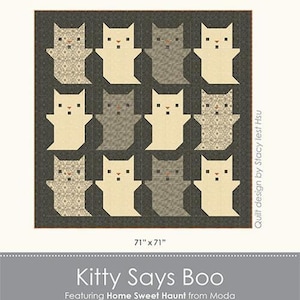 Kitty Says Boo Quilt Pattern By Stacy Iest Hsu - Pattern OR Kit Option - Cat Ghost Quilt