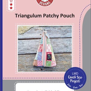 May include: A patchwork triangular pouch with a zipper closure, featuring various fabric patterns and the text "BE YOUR SELF". The pouch is approximately 5 inches high and 7.5 inches long. The image also includes the text "Triangulum Patchy Pouch".