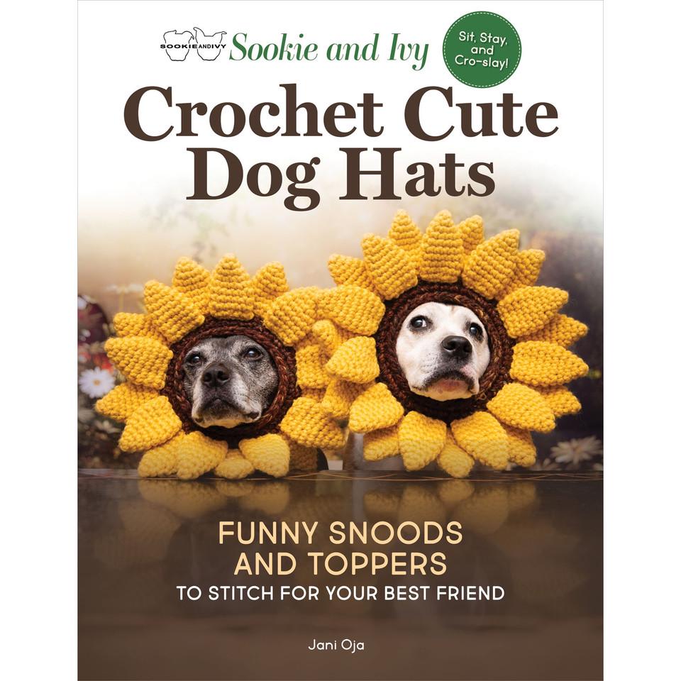 39 Dog Hat Crochet Patterns to Make for Photos, Gifts, and Festive Dress-Up 24 Sookie and Ivy Crochet Cute Dog Hats Book By Jani Oja