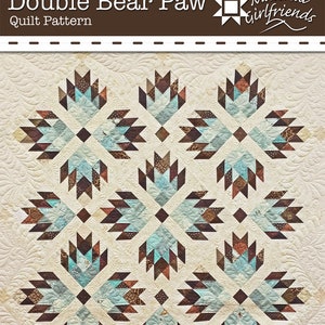 Double Bear Paw Quilt Pattern From Material Girlfriends In Quilting - Pieced