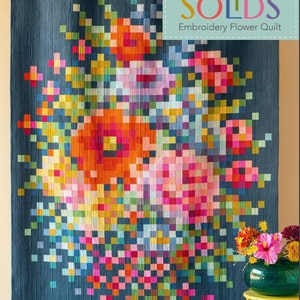 Embroidery Flower Quilt Kit - Kona Solids OR TILDA SOLIDS