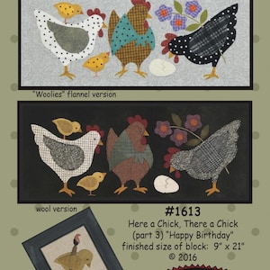 May include: A fabric art piece with the text "Here a Chick, There a Chick (part 3) Happy Birthday." The image features rooster and chick designs in various patterns. The finished block size is 9" x 21".