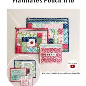 May include: A trio of colorful patchwork pouches with zippers, featuring a variety of patterns and colors including pink, blue, and green. The text "Flatmates Pouch Trio" is displayed at the top. A smaller image of the pouches is in a circle.