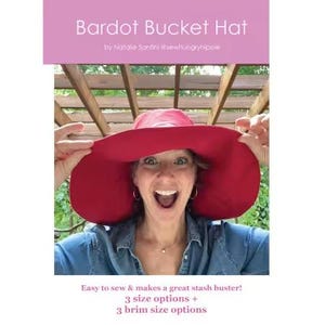 May include: A woman wearing a large, red Bardot bucket hat with a wide brim. The hat is held up by the person's hands. The image includes text that reads "Bardot Bucket Hat" and "by Natalie Santini @sewhungryhippie". Below the image, text reads "Easy to sew & makes a great stash buster! 3 size options + 3 brim size options".