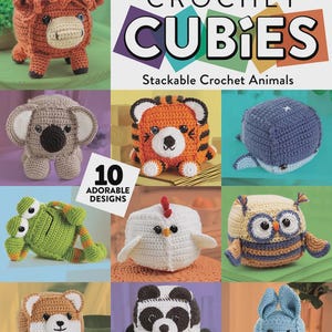 Puede incluir: Una portada de libro con patrones de animales de ganchillo. El título "CROCHET CUBIES" se muestra de forma destacada. Se muestran diez diseños adorables, incluyendo una vaca, un koala, un tigre, una ballena, una rana, un pollo, un búho, un oso, un panda y un conejo.