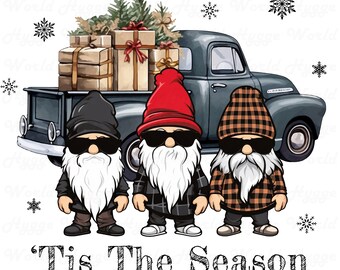 May include: Three gnomes wearing sunglasses and winter clothing stand in front of a vintage pickup truck with a Christmas tree and presents in the bed. The truck is blue and the gnomes are wearing black, red, and plaid clothing. The text "Tis The Season" is written below the gnomes.