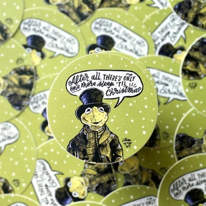 Bob Cratchit Kermit (A Muppet Christmas Carol) | 3" Vinyl Sticker, One More Sleep Til Christmas
