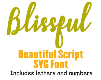 Blissful SVG Fonts, Monogram Svg Fonts, Script Svg Fonts, Svg fonts for Cricut, Svg Fonts for Silhouette.