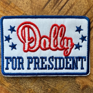 Dolly for President hat patch 3.25&quot; x 2.25&quot;, embroidery patch, trucker hat patch
