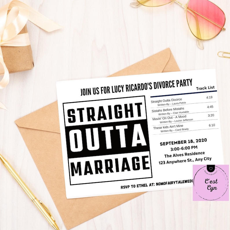 May include: A white invitation with black text that reads "Join us for Lucy Ricardo's Divorce Party" and "Straight Outta Marriage". The invitation includes a track list with song titles and artists, and details for the event, including the date, time, and location. The invitation also includes the text "RSVP to Ethel at: NOMOFAIRYTALEWEDI".