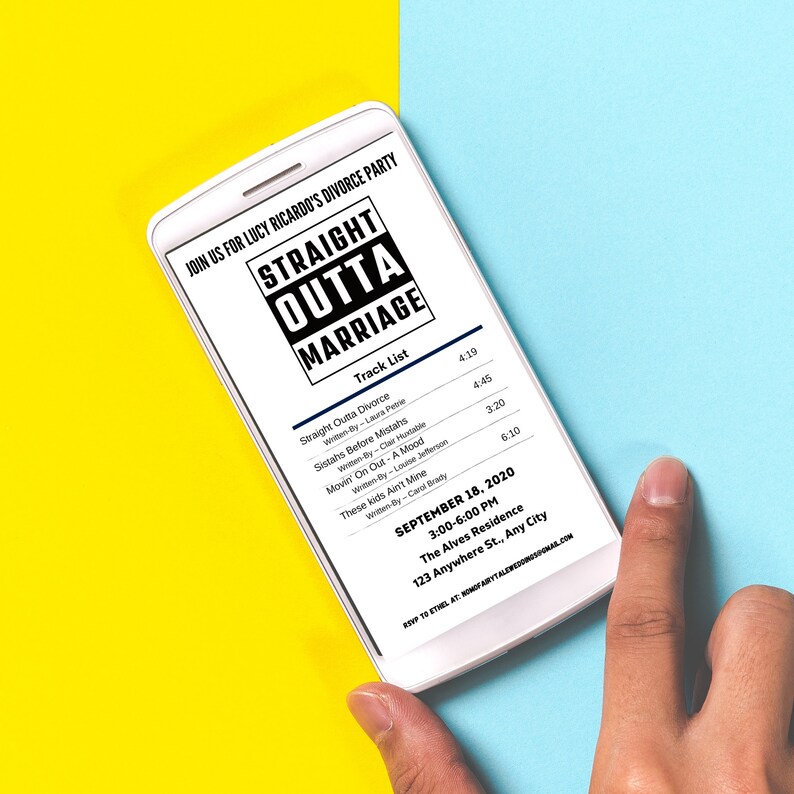 May include: A smartphone screen displaying a party invitation for a divorce party. The invitation is titled "Straight Outta Marriage" and lists a track list of songs with titles like "Straight Outta Divorce" and "Sistahs Before Mistahs". The party is scheduled for September 18, 2020, from 3:00 to 6:00 PM at The Alves Residence, 123 Anywhere St., Any City.