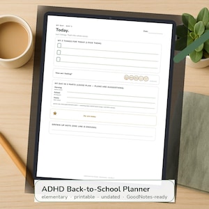 May include: A digital ADHD back-to-school planner displayed on a tablet screen. The page includes sections for daily tasks, mood tracking with emoji icons, a three-part loose daily plan, a win-of-the-day star, and a space for a grown-up note.