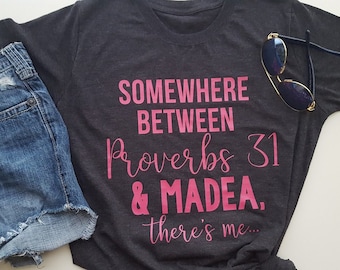 Proverbs & Madea funny shirt FREE shipping