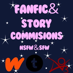 Fanfiction commission, Story commission, Writing commission, Fanfic commission, Custom story, Custom fanfiction, Custom writing,