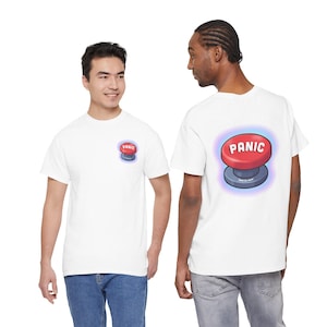 May include: White t-shirts with a cartoon graphic of a red "PANIC" button. The button is on the front left chest and the back of the shirt. The shirts are worn by two people.