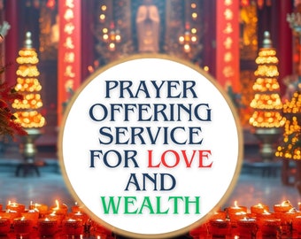 Prayer Offering for Love and Wealth at Sacred Temples and Pagodas, spiritual ritual for love wishes, good luck, and financial abundance.