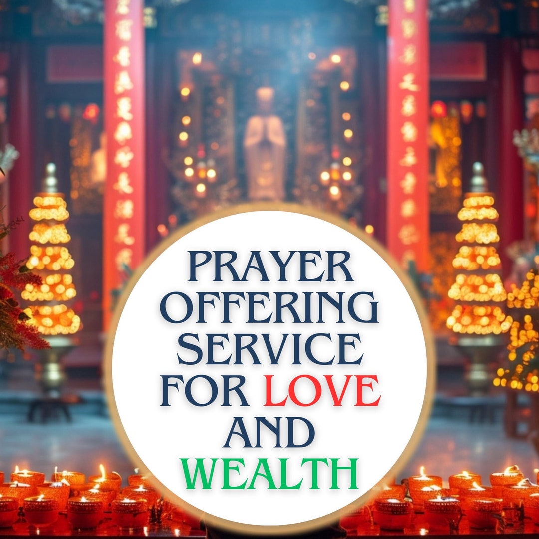 Prayer Offering for Love and Wealth at Sacred Temples and Pagodas ...