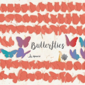 May include: A digital illustration of butterflies in various shades of pink, blue, and red. The butterflies are arranged in rows and columns on a textured background. The text "Butterflies" is written in a stylized font in the center of the image. The text "La square" is written below the word "Butterflies".