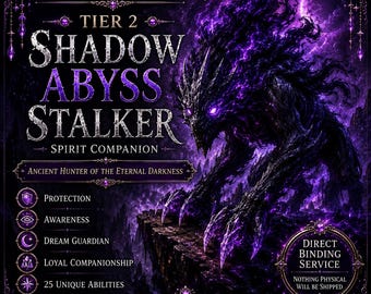 May include: A digital graphic featuring a dark, purple-glowing creature with sharp claws perched on a cliff. Text reads: The Woodland Witch Shop, Tier 2 Shadow Abyss Stalker Spirit Companion, Ancient Hunter of the Eternal Darkness, and Digital Spiritual Service.