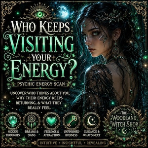 May include: A digital graphic featuring a person with dark hair and green eyes, surrounded by glowing green text that reads: Who Keeps Visiting Your Energy? Psychic Energy Scan. Includes icons for hidden thoughts, dreams, signs, feelings, attraction, unfinished business, and guidance.