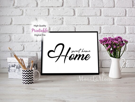 Home Sweet Home PRINTABLE Home Quotes Home Decor Wall Art | Etsy