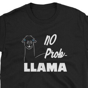 Kein Problem-Lama t, Lama, Lama T-shirt, T-shirts für Erwachsene, lustige Shirts, lustige Lama Hemd, Lama Geschenk, Geburtstagsgeschenk, netten unisex T-Shirt
