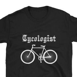 Bicycle Gift shirt, Cycologist Tee,Biking T Shirts, Dad Gifts for Cyclists, cycling shirt, Bike Shirt, Unisex Softstyle T-Shirt