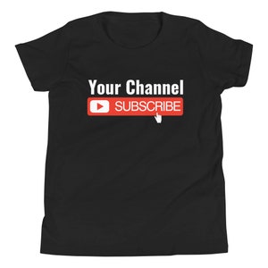 May include: Black youth t-shirt with the text "Your Channel" and a red YouTube play button with the text "SUBSCRIBE" and a white cursor icon.