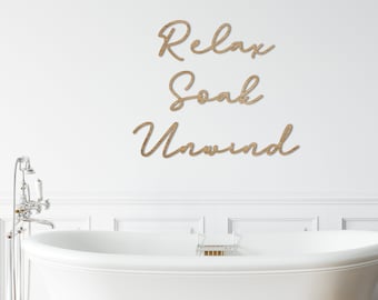 relax soak unwind - sign Bathroom Wall Decor - Wooden - Shower Bath Relaxation Self Care