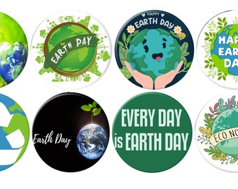 May include: Nine different Earth Day themed buttons with various designs. The buttons feature green, blue, and white colors with text that says "Earth Day", "Happy Earth Day", "Every Day is Earth Day", and "Eco Not Ego".