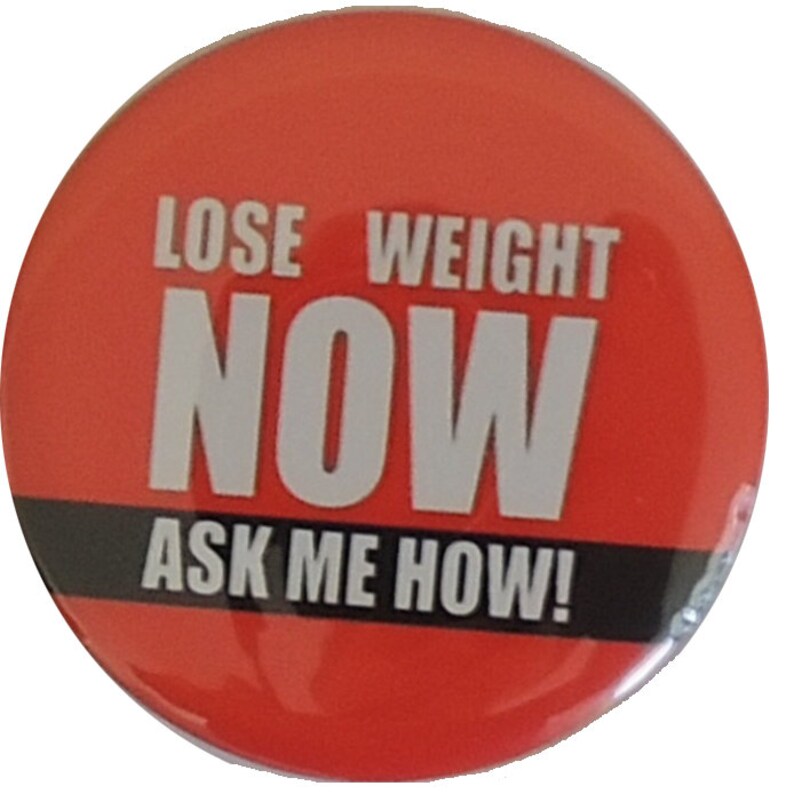 May include: Red button with white text that reads "Lose Weight Now Ask Me How!"