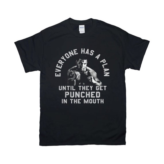 Everyone Has A Plan Until They Get Punched In The Mouth Funny Etsy Uk