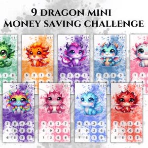 May include: Nine colorful mini money-saving challenges featuring adorable cartoon dragons. Each card has a unique dragon design and a set of numbers for tracking savings. The text "9 DRAGON MINI MONEY SAVING CHALLENGE" is at the top.