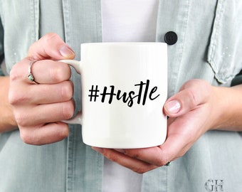 Hashtag Hustle, Hashtag Coffee Mug, Coffee Mug, Statement Mug, Hustle Mug, Quote Mug, Funny Mug, Mug, Cool Mug, Best Friend Gift.
