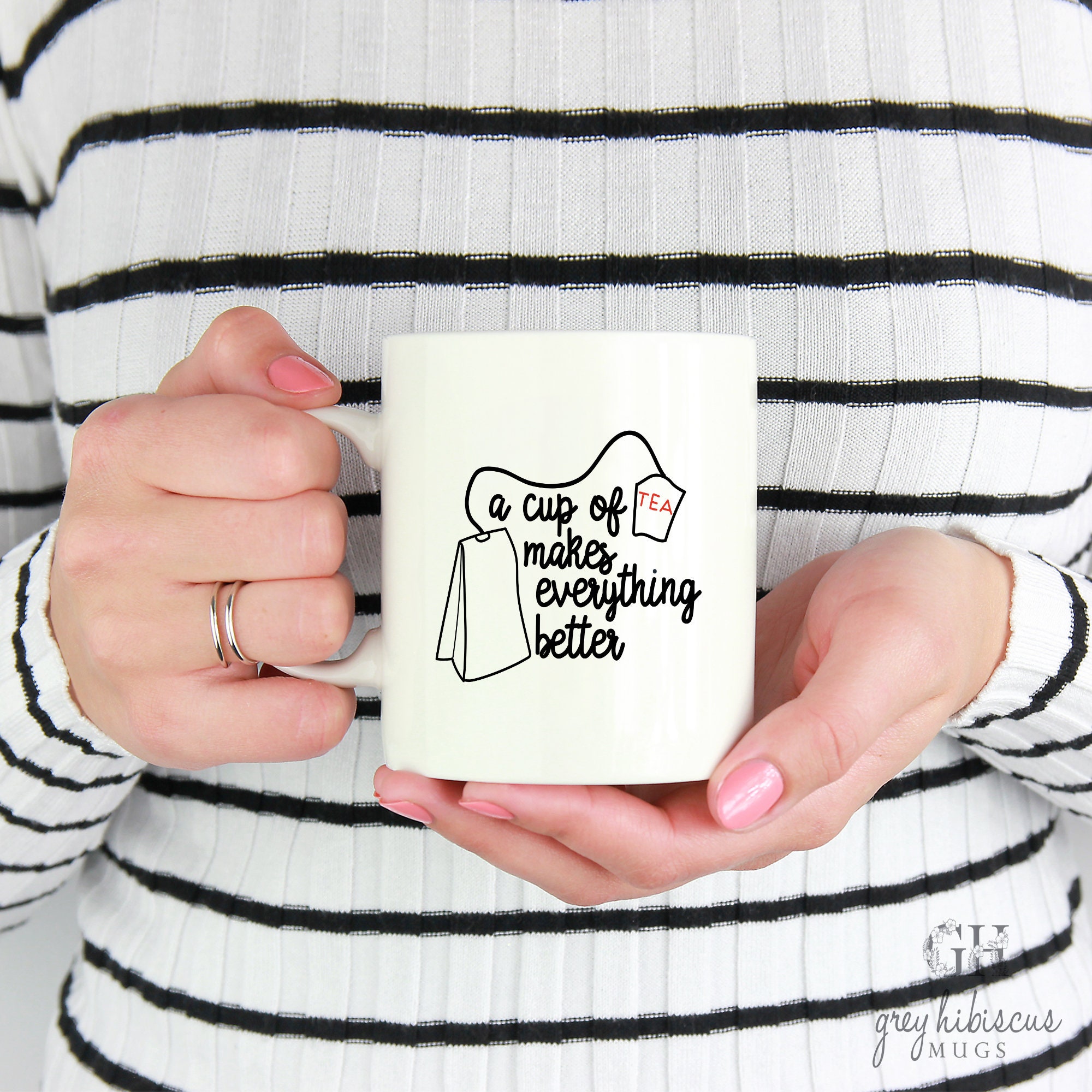 A Cup Of Tea Makes Everything Better Tea Mug Coffee Lover Etsy A Cup Of Tea Makes Everything Better Tea Mug Coffee Lover Etsy