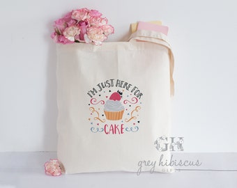I’m Just Here For Cake Tote Bag - Tote Bag - Cake Print Bag - Cadeaux pour elle - Cadeaux pour lui - Mignon Tote Bag - Cadeau de mariage - Cadeau d’anniversaire