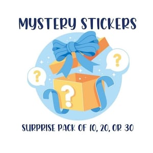May include: An illustration of a blue gift box with a blue bow, open to reveal a yellow box with a question mark. The text "MYSTERY STICKERS" is above the box and "SURPRISE PACK OF 10, 20, OR 30" is below the box.