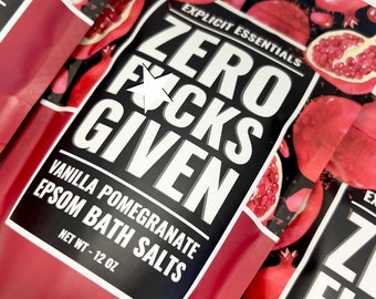 Zero Fucks Given Bath Salts, Vanilla Pomegranate Epsom Salts (12oz)