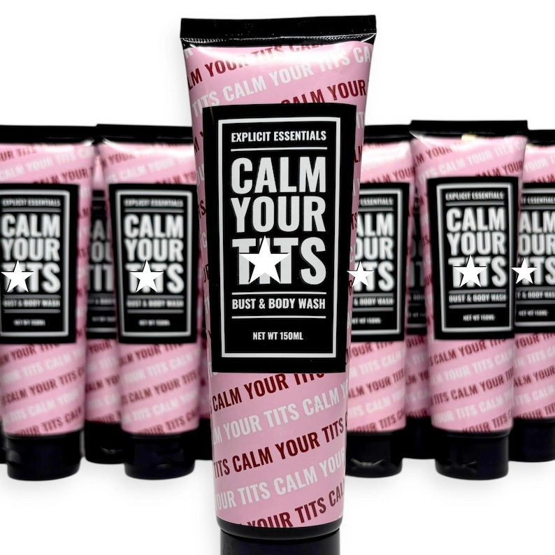 May include: Pink tubes of "Calm Your Tits" bust and body wash. The tubes have black caps and a black label with white text and a star graphic. The net weight is 150ml.