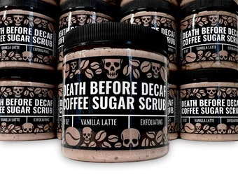 Death Before Decaf Body Scrub, Coffee Gift, Sugar Scrub, Coffee Scrub