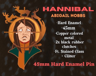 Abigail Hobbs Hannibal Hard Enamel Pin