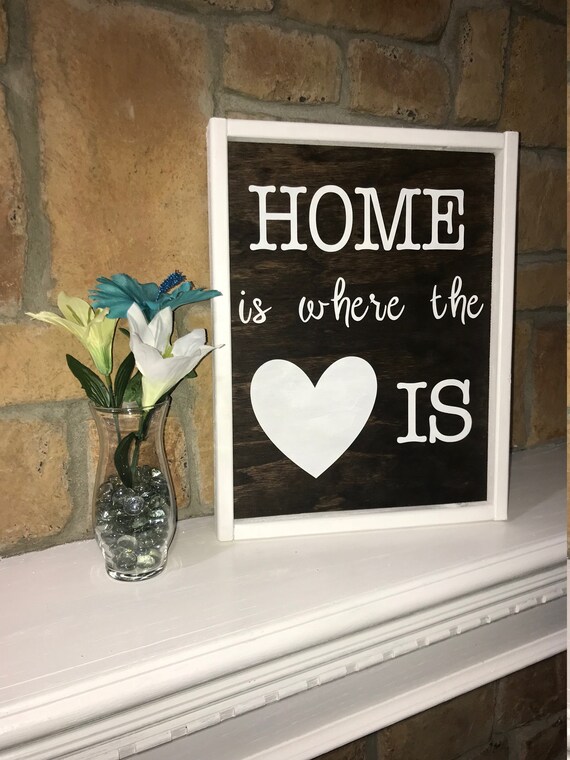 Home Is Where The Heart Is Rustic Sign Rustic Wood Sign Etsy